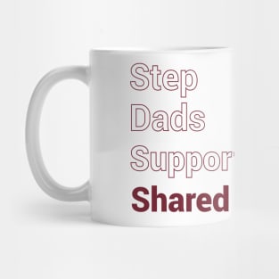 Step Dads Support Shared Parenting Mug